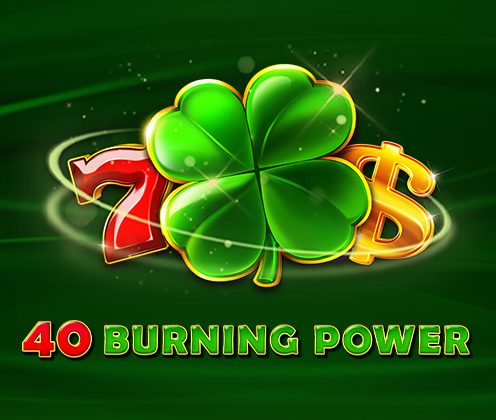 40 Burning Power